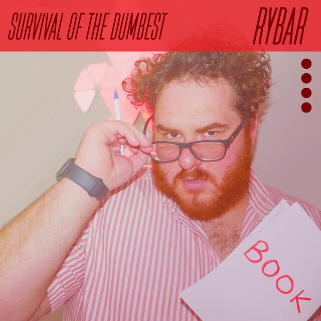 Survival of the Dumbest