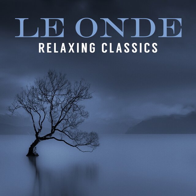 Le Onde - Relaxing Classics
