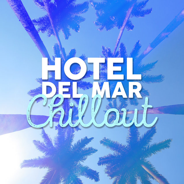 Hotel Del Mar Chillout