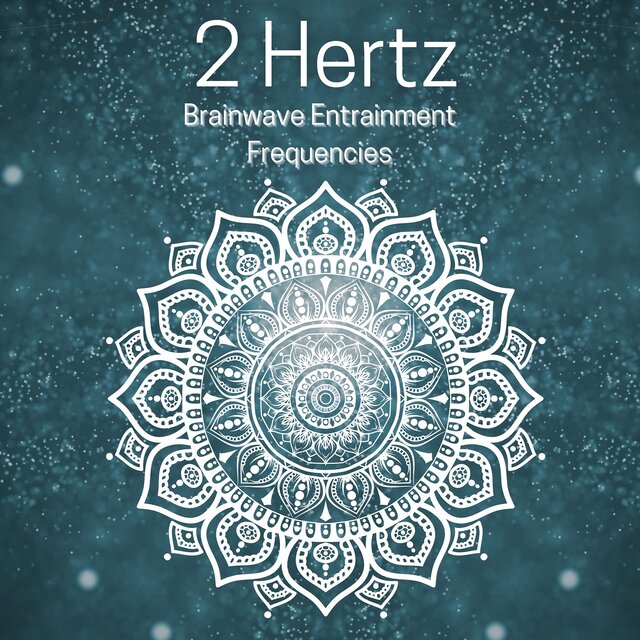 2 Hertz Brainwave Entertainment Frequencies