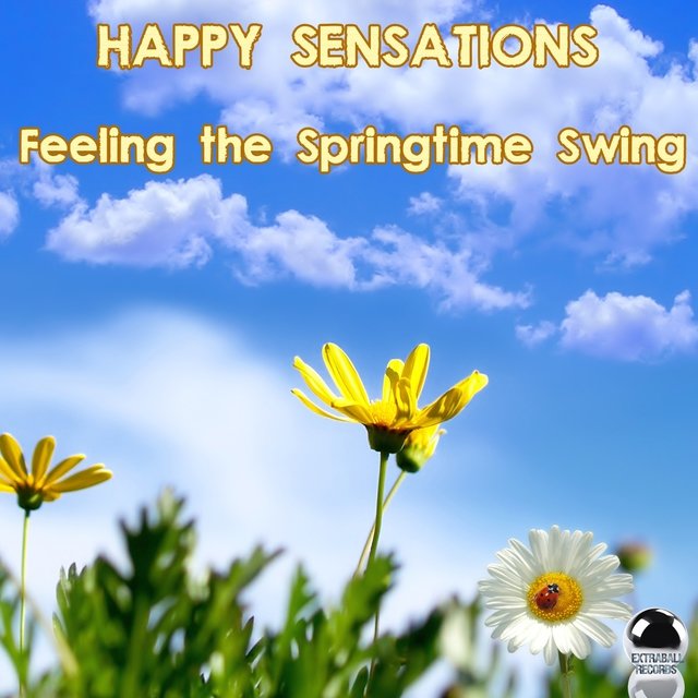 Happy Sensations (Feeling the Springtime Swing)