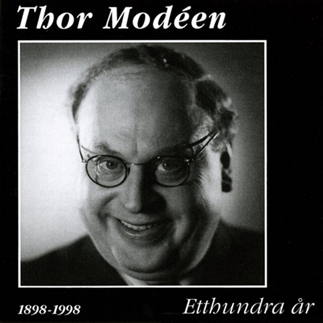 Thor Modéen: Etthundra år
