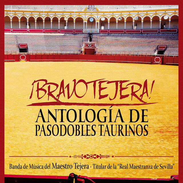 ¡Bravo Tejera! Antología de Pasodobles Taurinos