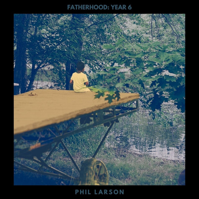 Fatherhood: Year 6