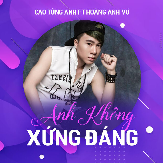 Anh Không Xứng Đáng