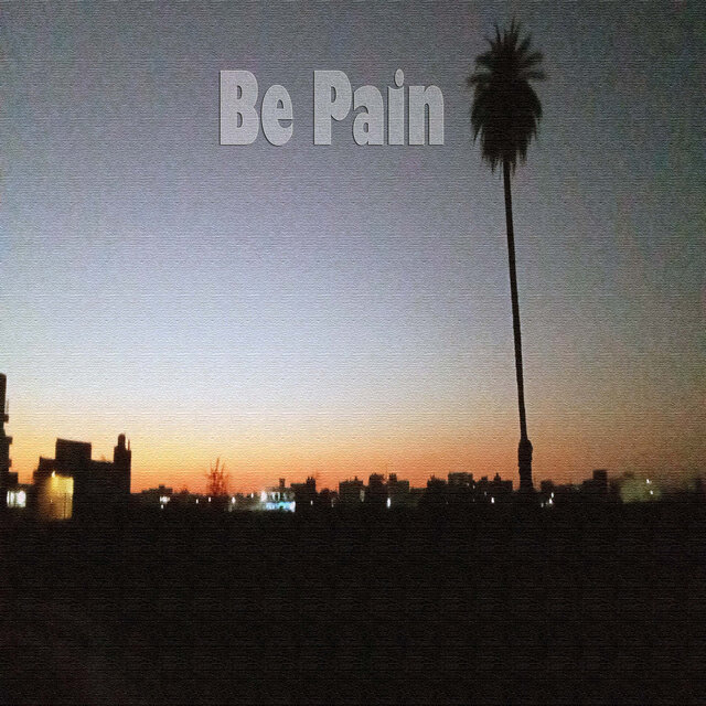 Be Pain