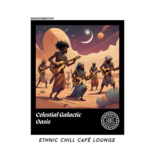 Celestial Galactic Oasis: Ethnic Chill Café lounge