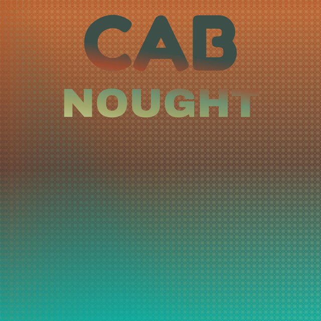 Cab Nought