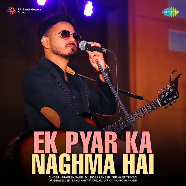 Ek Pyar Ka Naghma Hai - Single