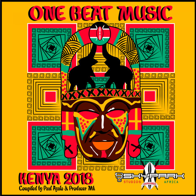 One Beat Music Kenya 2018 Compiled by: Paul Ayalo and Producer Mk