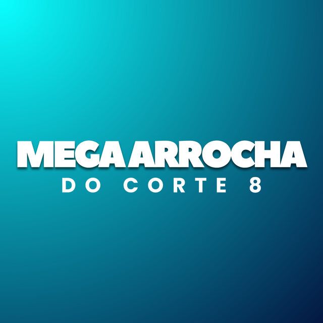 Mega Arrocha do Corte 8