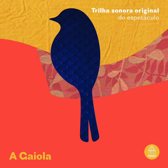 A Gaiola (Trilha Sonora Original do Espetáculo)