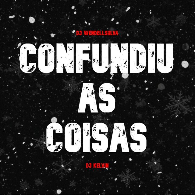 Confundiu as Coisas