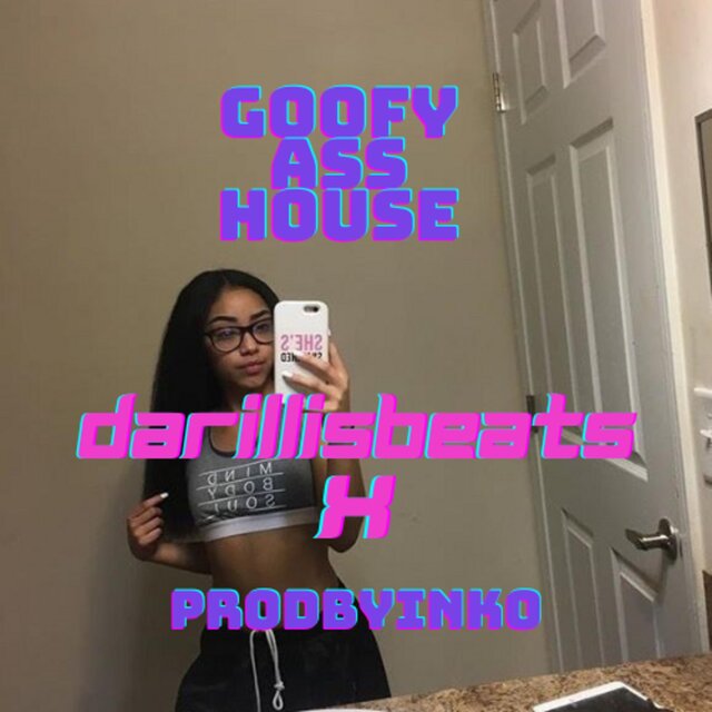 Goofy Ass House