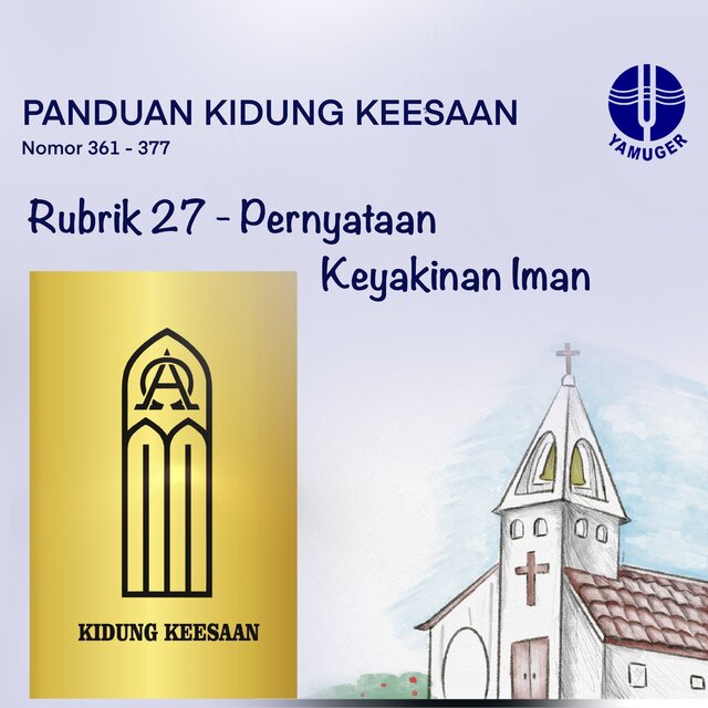 Rubrik Pernyataan Keyakinan Iman (Panduan Kidung Keesaan 361-377)