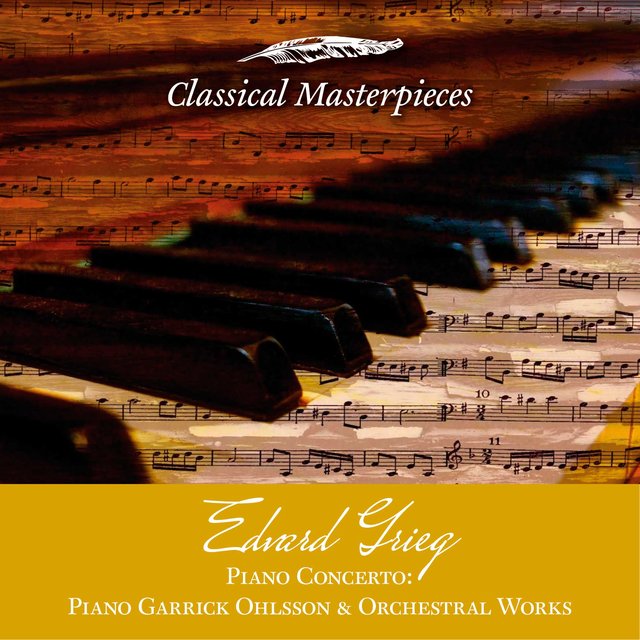 Edvard Grieg: Orchestral Works & Piano Concerto (Classical Masterpieces)