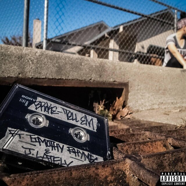 Tell Em (feat. Timothy Rhyme & J.Lately)