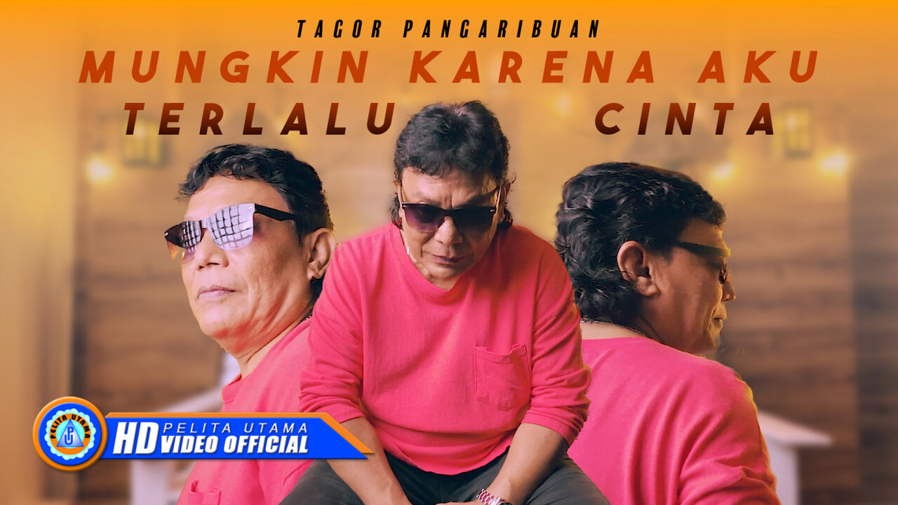 Tagor Pangaribuan - MUNGKIN KARENA AKU TERLALU CINTA (Official Music Video)