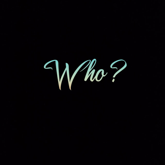 Who You?