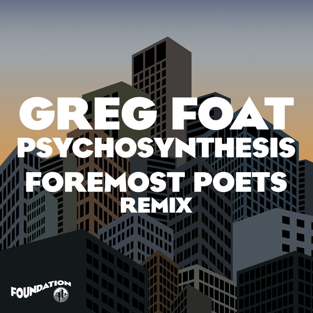 Psychosynthesis (Foremost Poets Remix)