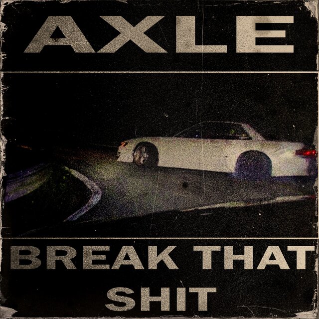 BREAK THAT SHIT
