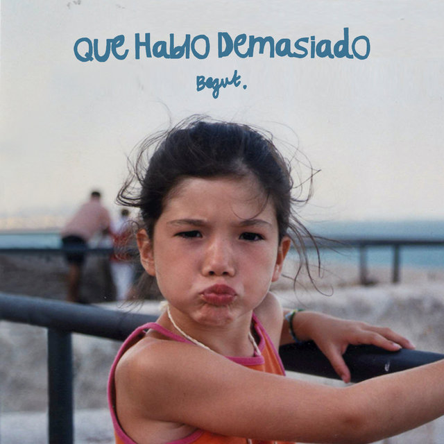 Que Hablo Demasiado
