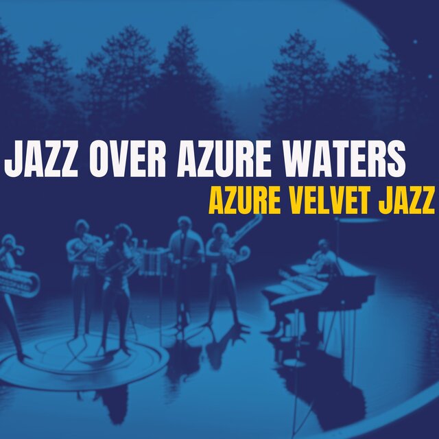 Jazz over Azure Waters
