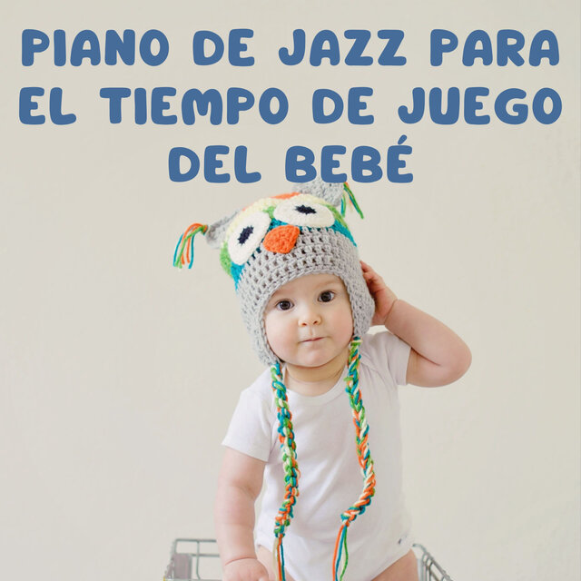 Piano De Jazz Para El Tiempo De Juego Del Bebé