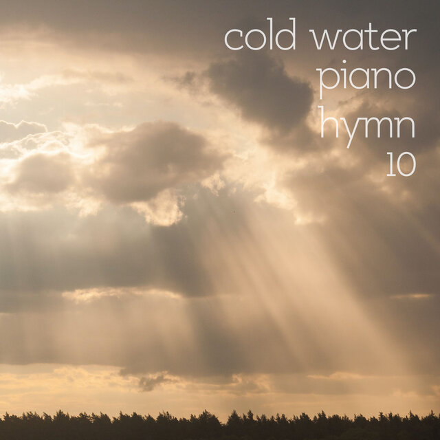 Cold Water Piano Hymn 10