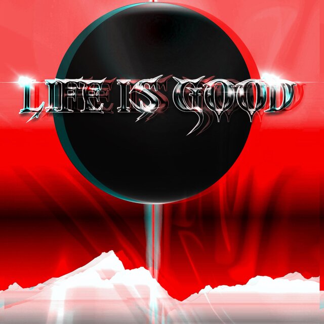 Life Is Good