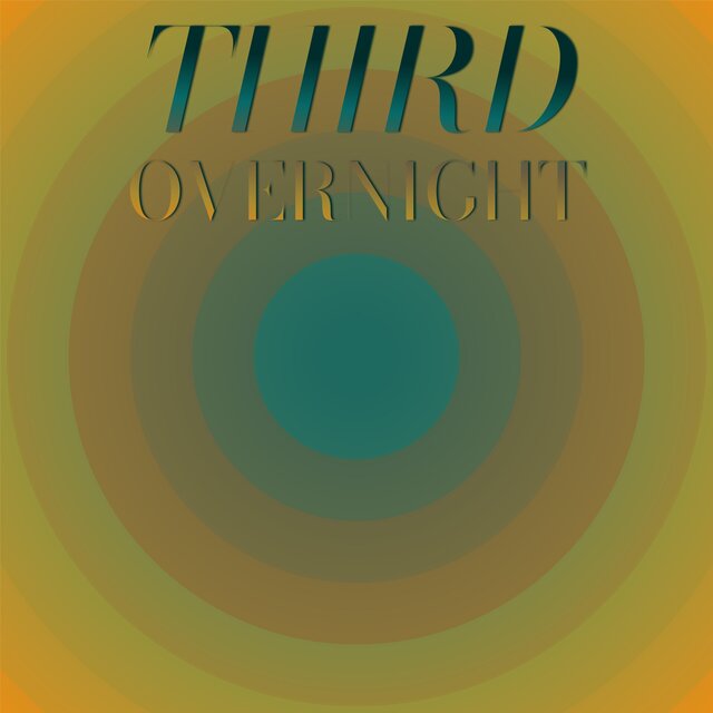 Third Overnight