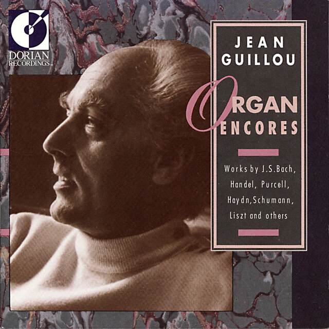 Organ Recital: Guillou, Jean Victor Arthur - Bach, J.S. / Handel, F. / Haydn, G.F. / Purcell, H. / Schumann, R. / Liszt, F.  (Organ Encores)