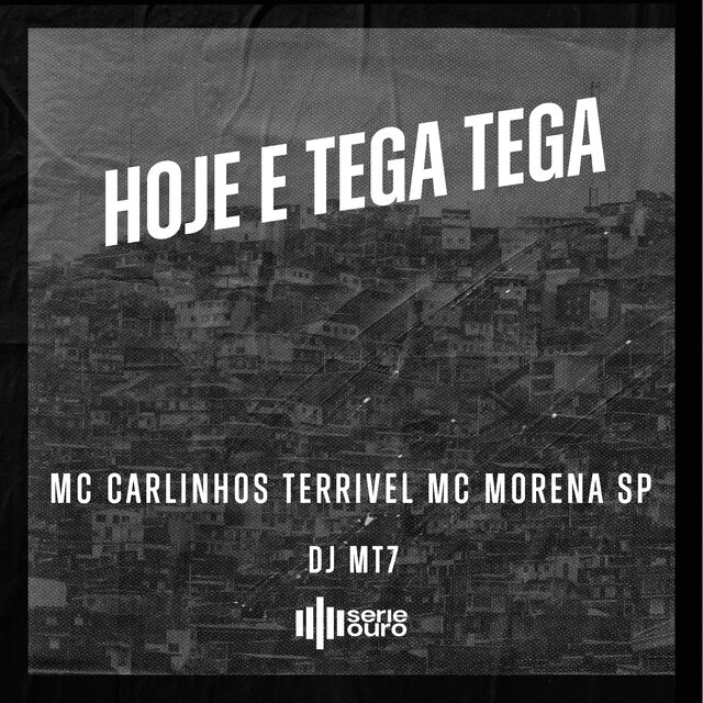 Hoje e Tega Tega