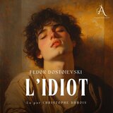 Chapitre 01 - L'idiot - Livre Audio