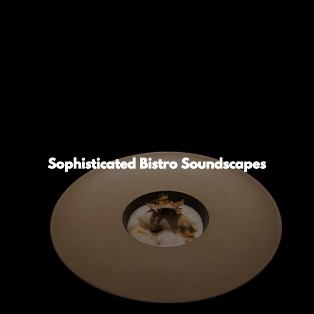 Sophisticated Bistro Soundscapes
