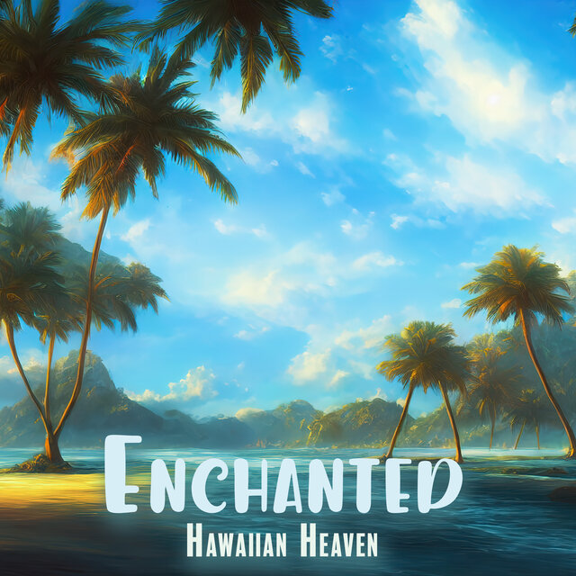 Enchanted Hawaiian Heaven