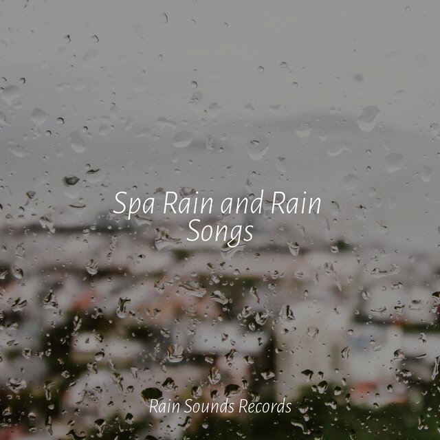 Spa Rain and Rain Songs