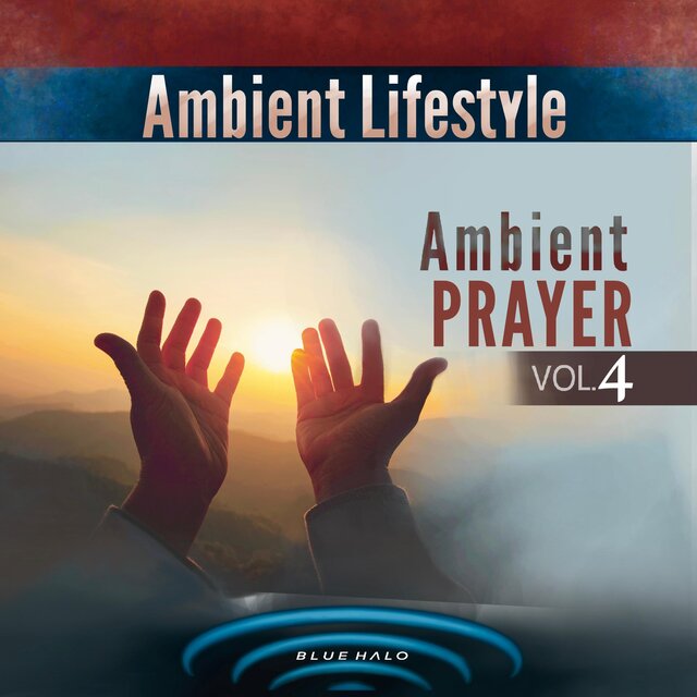 Ambient Prayer, Vol. 4