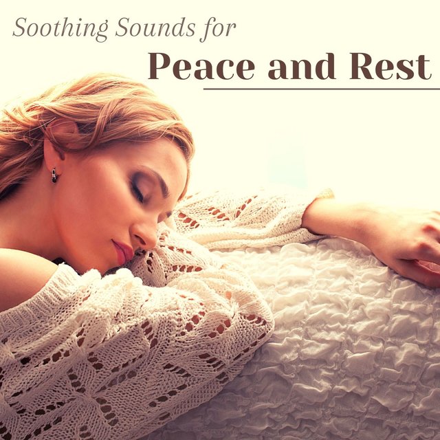 Soothing Sounds for Peace and Rest, Calm Relaxation, Sleep and Meditation Music
