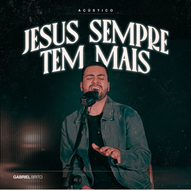 Jesus Sempre Tem Mais (Acústico)