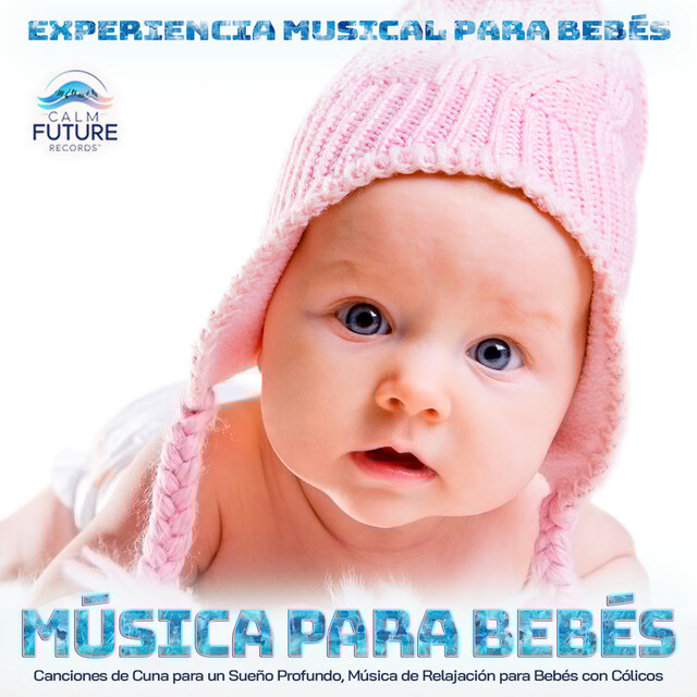 Música para Bebés: Canciones de Cuna para un Sueño Profundo, Música de Relajación para Bebés con Cólicos