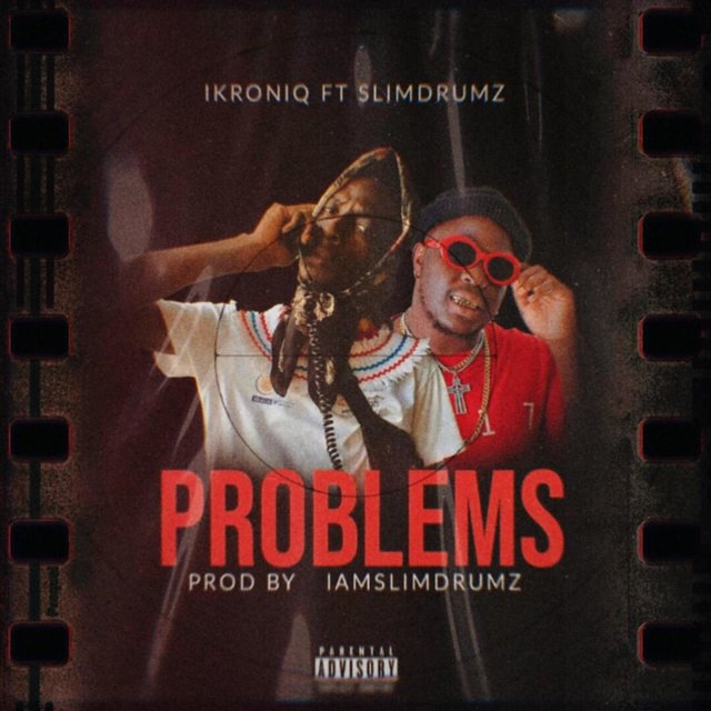 Problems (feat. Slimdrumz)