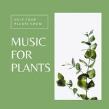 Music for Plants
