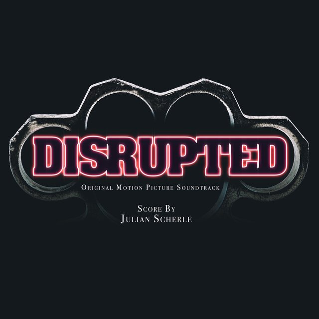 Disrupted (Original Motion Picture Soundtrack)