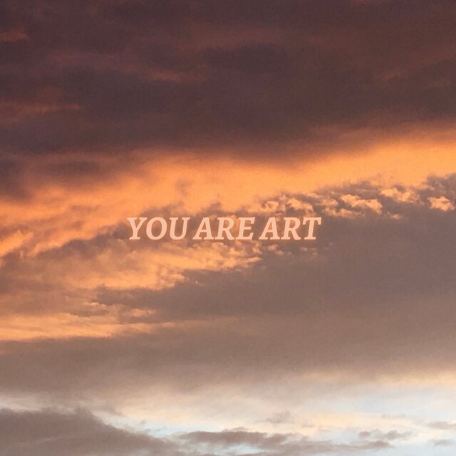 YOU ARE ART