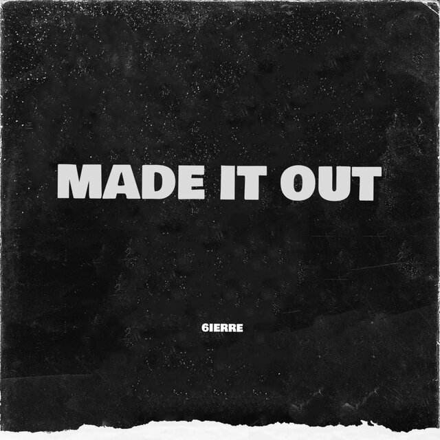 MADE IT OUT