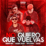 No Quiero Que Vuelvas