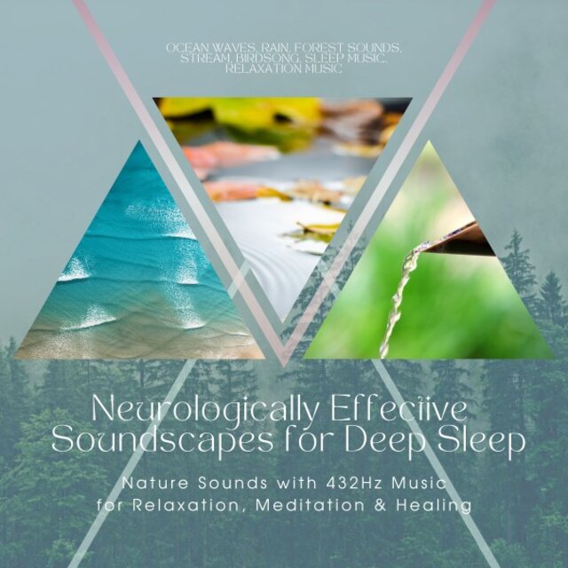 Neurologically Effective Soundscapes for Deep Sleep: Nature Sounds with 432Hz Music for Relaxation, Meditation & Healing (Ocean Waves, Relaxing Rain, Forest Sounds, Creek, Birdsong, Sleep Music, Relaxation Music, Ambient Music)