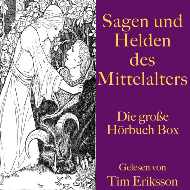 Sagen und Helden des Mittelalters (Die große Hörbuch Box)