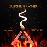 Burner (feat. Sidd Vlak)